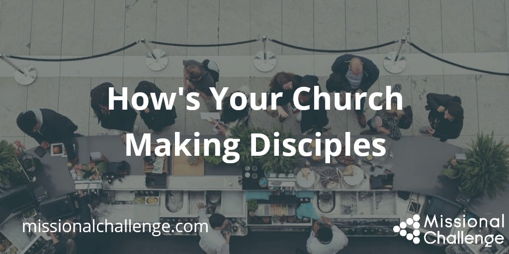 How's your church making disciples